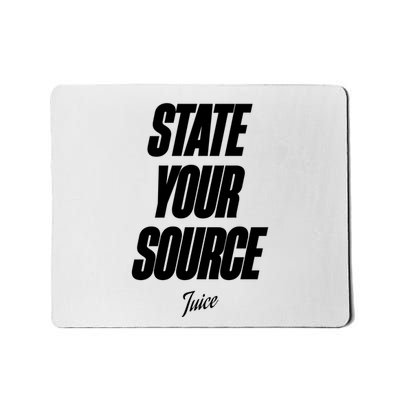 State Your Source Mousepad