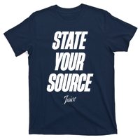 State Your Source T-Shirt