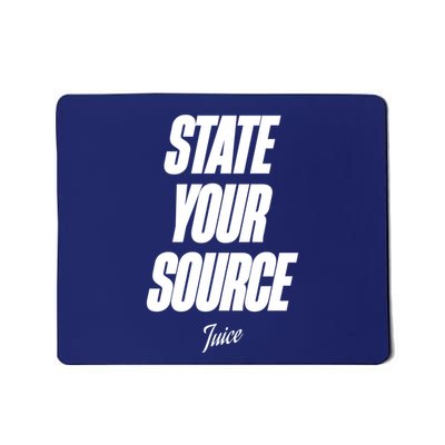 State Your Source Mousepad
