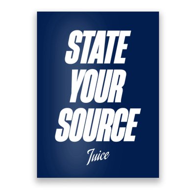 State Your Source Poster