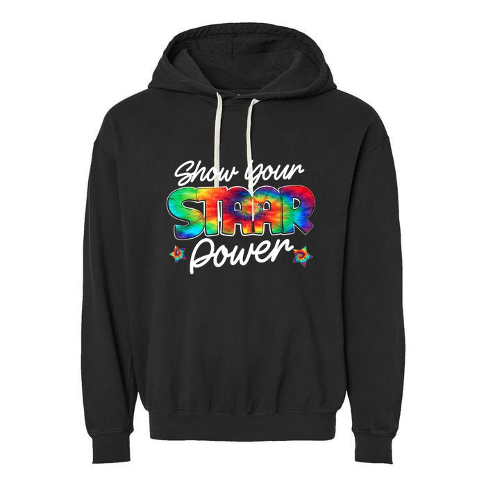 Show Your Staar Power Test Staar Day Mode On Teacher Testing Garment-Dyed Fleece Hoodie