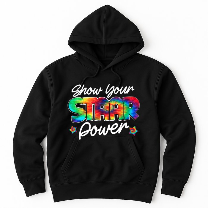 Show Your Staar Power Test Staar Day Mode On Teacher Testing Hoodie