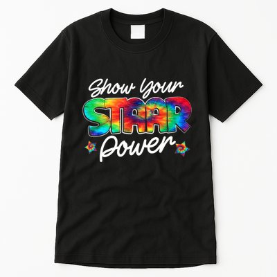 Show Your Staar Power Test Staar Day Mode On Teacher Testing Tall T-Shirt