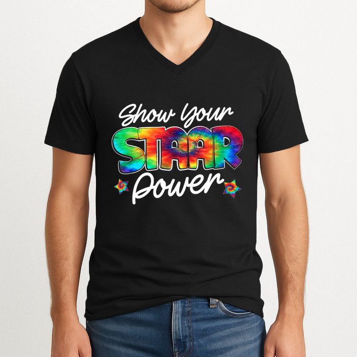 Show Your Staar Power Test Staar Day Mode On Teacher Testing V-Neck T-Shirt