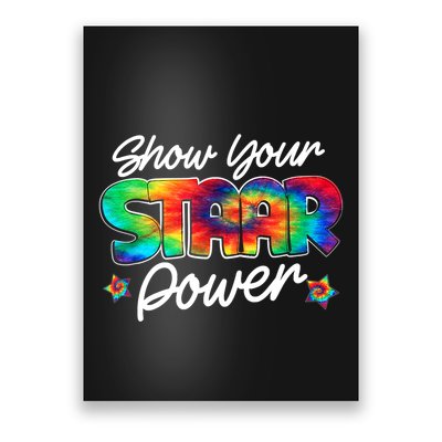 Show Your Staar Power Test Staar Day Mode On Teacher Testing Poster