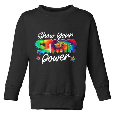 Show Your Staar Power Test Staar Day Mode On Teacher Testing Toddler Sweatshirt