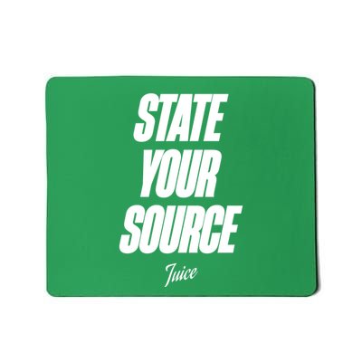 State Your Source Mousepad
