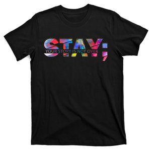 Stay Your Story Is Not Over Mental Health Awareness T-Shirt