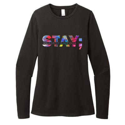 Stay Your Story Is Not Over Mental Health Awareness Womens CVC Long Sleeve Shirt