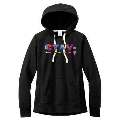 Stay Your Story Is Not Over Mental Health Awareness Women's Fleece Hoodie