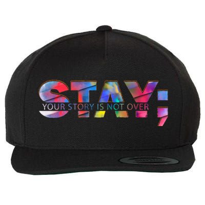 Stay Your Story Is Not Over Mental Health Awareness Wool Snapback Cap