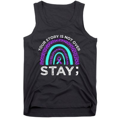 Stay Your Story Is Not Over Suicide Prevention Awareness Tank Top