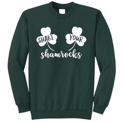 Shake Your Shamrocks Funny Saint Patrick's Day Tall Sweatshirt