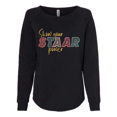 Show your Staar Power Test Staar Student Teacher Testing Womens California Wash Sweatshirt