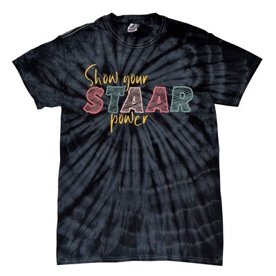 Show your Staar Power Test Staar Student Teacher Testing Tie-Dye T-Shirt