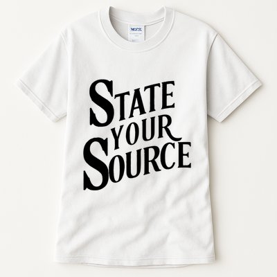 State Your Source Tall T-Shirt