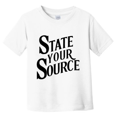State Your Source Toddler T-Shirt
