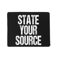 State Your Source Mousepad