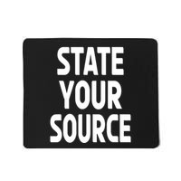 State Your Source Mousepad