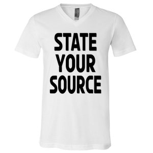 State Your Source V-Neck T-Shirt