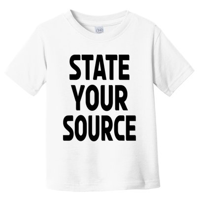 State Your Source Toddler T-Shirt