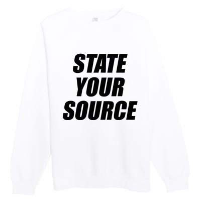 State Your Source Premium Crewneck Sweatshirt