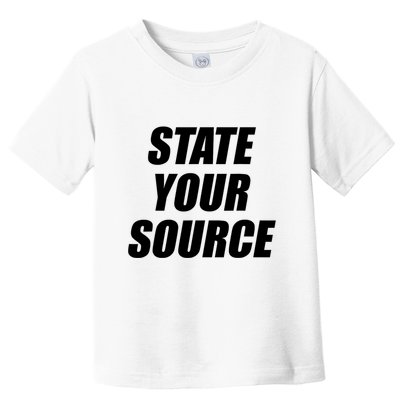 State Your Source Toddler T-Shirt
