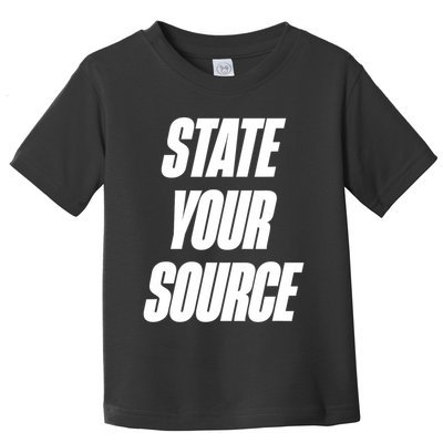 State Your Source Toddler T-Shirt