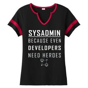 Sysadmin Because Even Developers Need Heroes Ladies Halftime Notch Neck Tee