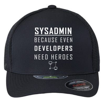 Sysadmin Because Even Developers Need Heroes Flexfit Unipanel Trucker Cap