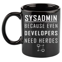 Sysadmin Because Even Developers Need Heroes 11oz C Handle Ceramic Mug