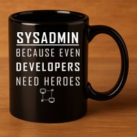 Sysadmin Because Even Developers Need Heroes 11oz C Handle Ceramic Mug