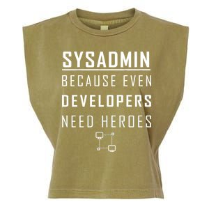 Sysadmin Because Even Developers Need Heroes Garment-Dyed Women's Muscle Tee