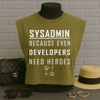 Sysadmin Because Even Developers Need Heroes Garment-Dyed Women's Muscle Tee