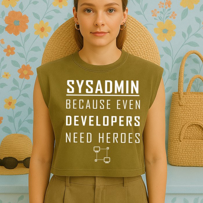 Sysadmin Because Even Developers Need Heroes Garment-Dyed Women's Muscle Tee