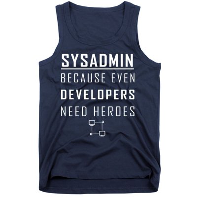 Sysadmin Because Even Developers Need Heroes Tank Top