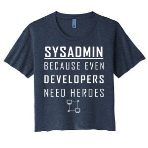 Sysadmin Because Even Developers Need Heroes Women's Crop Top Tee