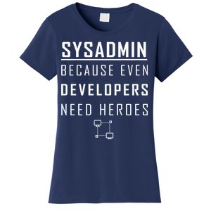 Sysadmin Because Even Developers Need Heroes Women's T-Shirt