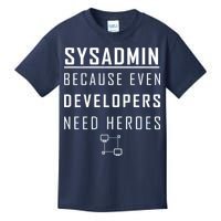 Sysadmin Because Even Developers Need Heroes Kids T-Shirt