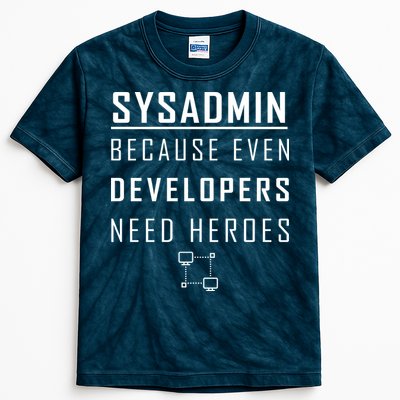 Sysadmin Because Even Developers Need Heroes Kids Tie-Dye T-Shirt