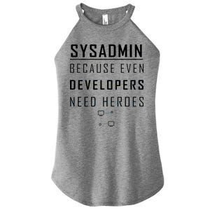 Sysadmin Because Even Developers Need Heroes Women's Perfect Tri Rocker Tank