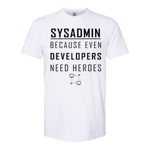 Sysadmin Because Even Developers Need Heroes Softstyle CVC T-Shirt