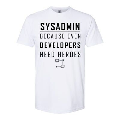 Sysadmin Because Even Developers Need Heroes Softstyle CVC T-Shirt