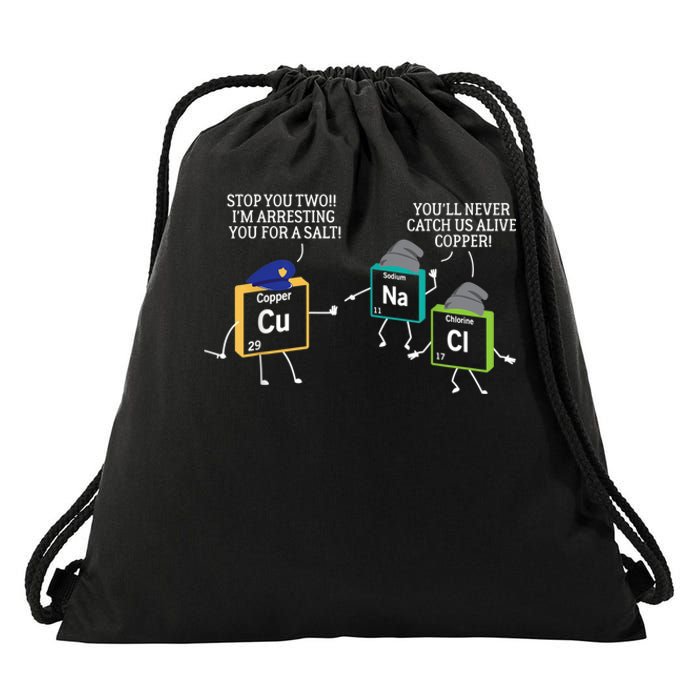 Stop You Two I'm Arresting You Salt Copper Funny Science Drawstring Bag