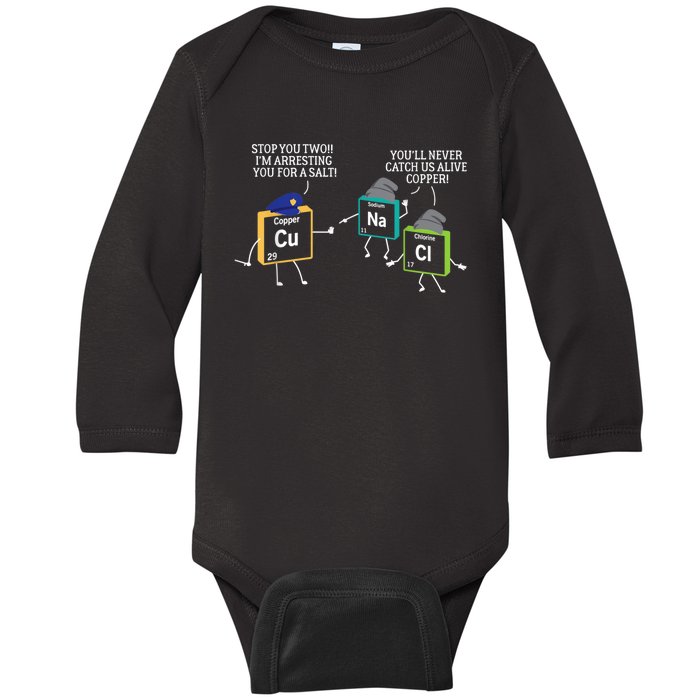 Stop You Two I'm Arresting You Salt Copper Funny Science Baby Long Sleeve Bodysuit