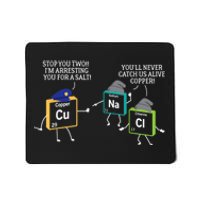 Stop You Two I'm Arresting You Salt Copper Funny Science Mousepad