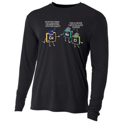 Stop You Two I'm Arresting You Salt Copper Funny Science Cooling Performance Long Sleeve Crew