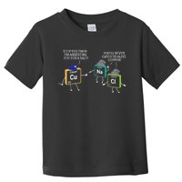 Stop You Two I'm Arresting You Salt Copper Funny Science Toddler T-Shirt