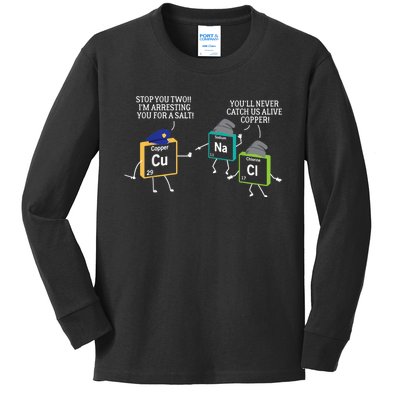 Stop You Two I'm Arresting You Salt Copper Funny Science Kids Long Sleeve Shirt