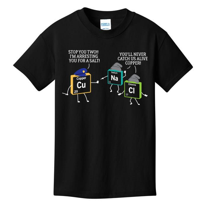 Stop You Two I'm Arresting You Salt Copper Funny Science Kids T-Shirt